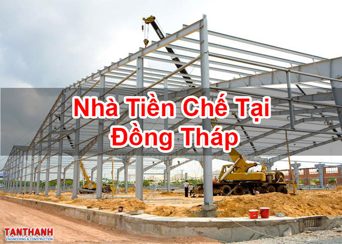 Nhà Tiền Chế Tại Đồng Tháp