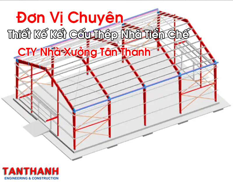 Thiết Kế Kết Cấu Thép Nhà Tiền Chế